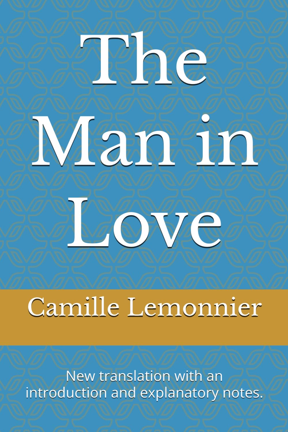 The Man in Love: New translation with an introduction and explanatory notes.