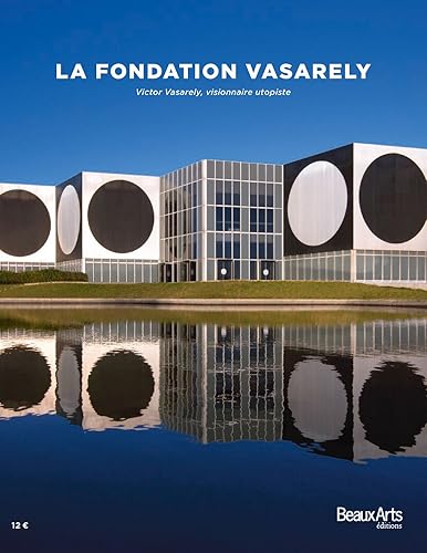 la fondation vasarely: Victor Vasarely, visionnaire utopiste