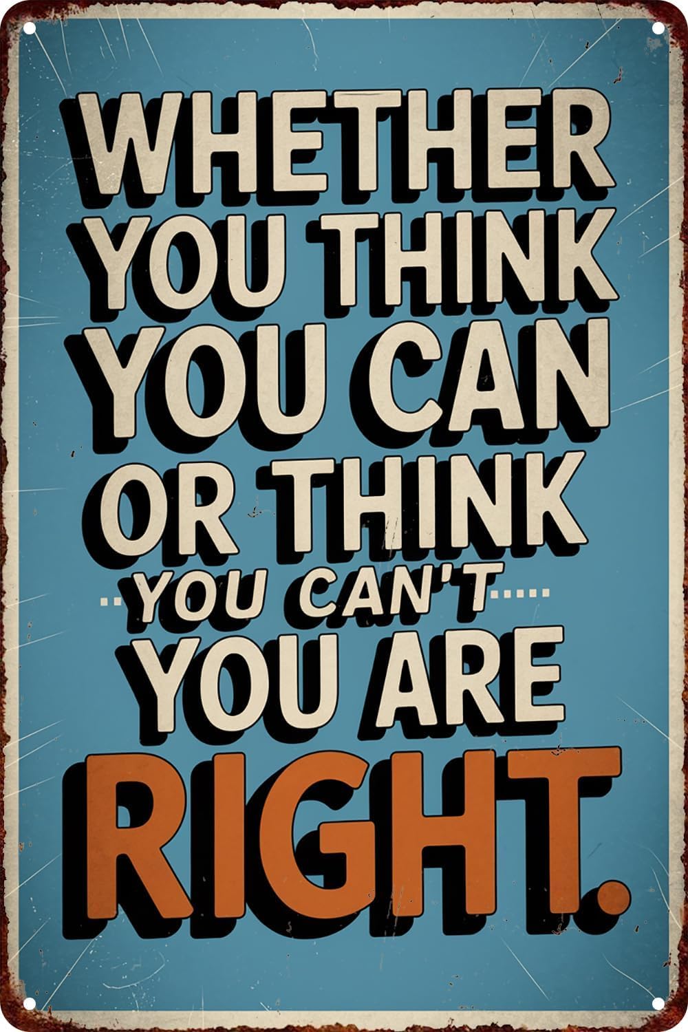 Yepyayqvk Tin Sign 312 Whether You Think You Can Or Think You Can't You Are Right Retro Metal Tin Sign Poster For Home Kitchen Farm Garden Garage Inspirational Quotes Wall Art Decor 6X8 Inch
