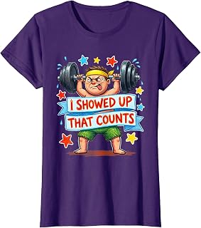 I Showed Up That Counts Funny Gym Design T-Shirt