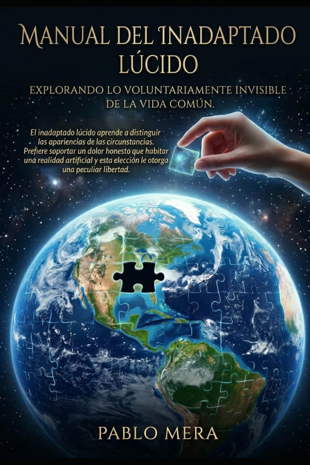 MANUAL DEL INADAPTADO LÚCIDO: No encajar es una Ventaja .Un manual para pensar mejor y vivir libre
