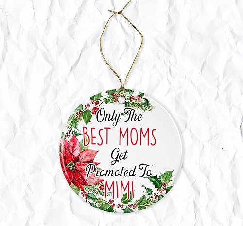 Mimi - Adorno de Only The Best Moms Get Promoted to Mimi (Only The Best Moms Get Promoted to Mimi), regalos de Mimi para ser, adorno de abuela para