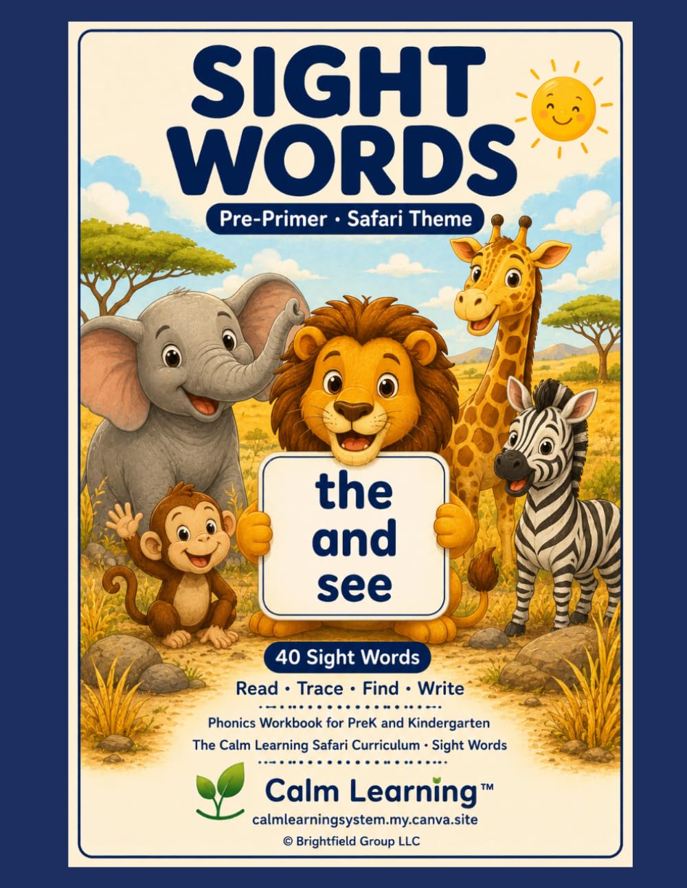 Sight Words Pre-Primer: Safari Theme Phonics Workbook for PreK and Kindergarten, Read Trace Find and Write the 40 Dolch Pre-Primer Words, Ages 3 to 6 (The Calm Learning Safari Phonics Curriculum)