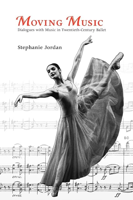 Portada de Moving Music: Dialogues With Music In Twenthieth-century Ballet