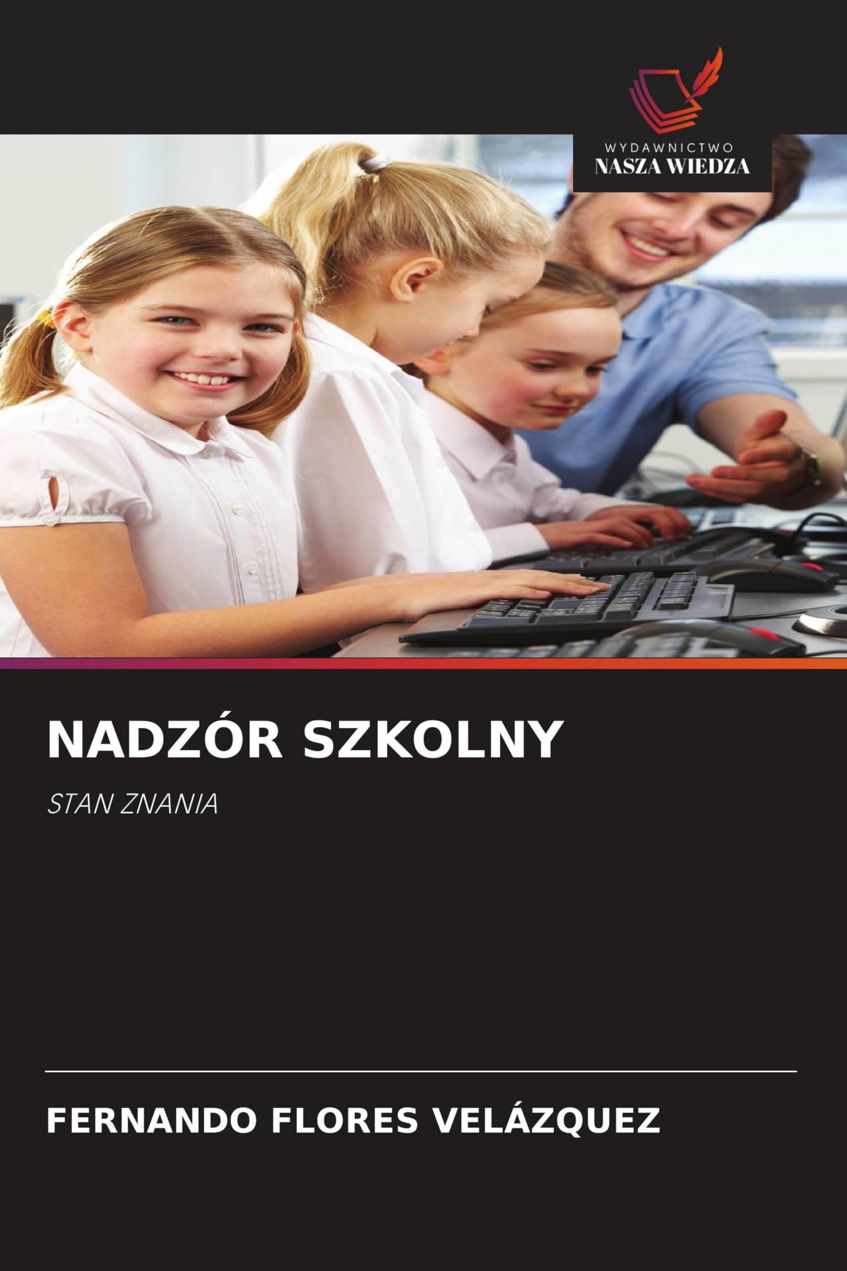 NADZÓR SZKOLNY: STAN ZNANIA