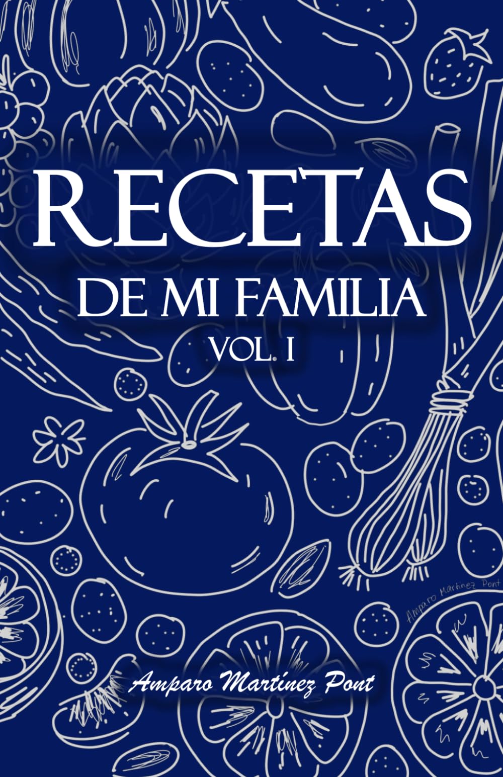 Recetas de mi familia: VOL. I