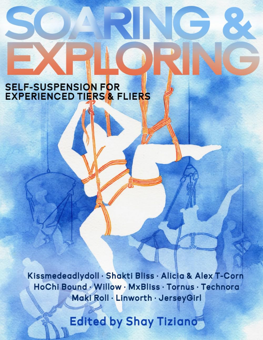 Soaring & Exploring: Self-Suspension for Experienced Tiers & Fliers      Paperback – October 10, 2024