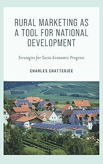 Rural Marketing as a Tool for National Development: Strategies for Socio-Economic Progress