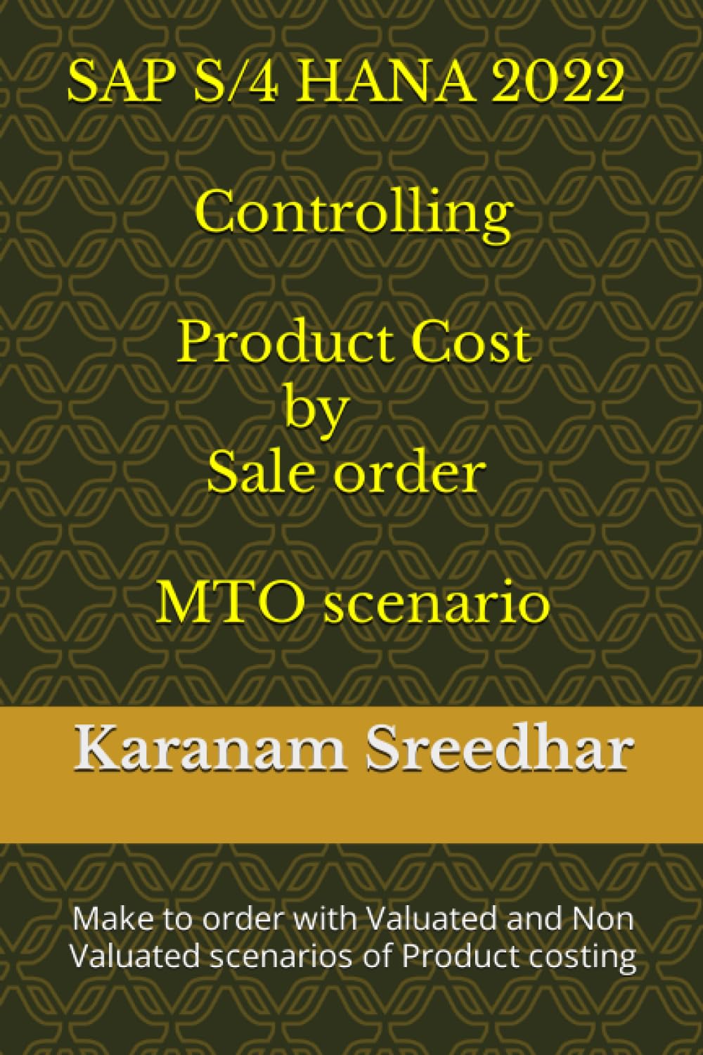 SAP S/4 HANA 2022 Controlling Product Cost by Sale order Scenario