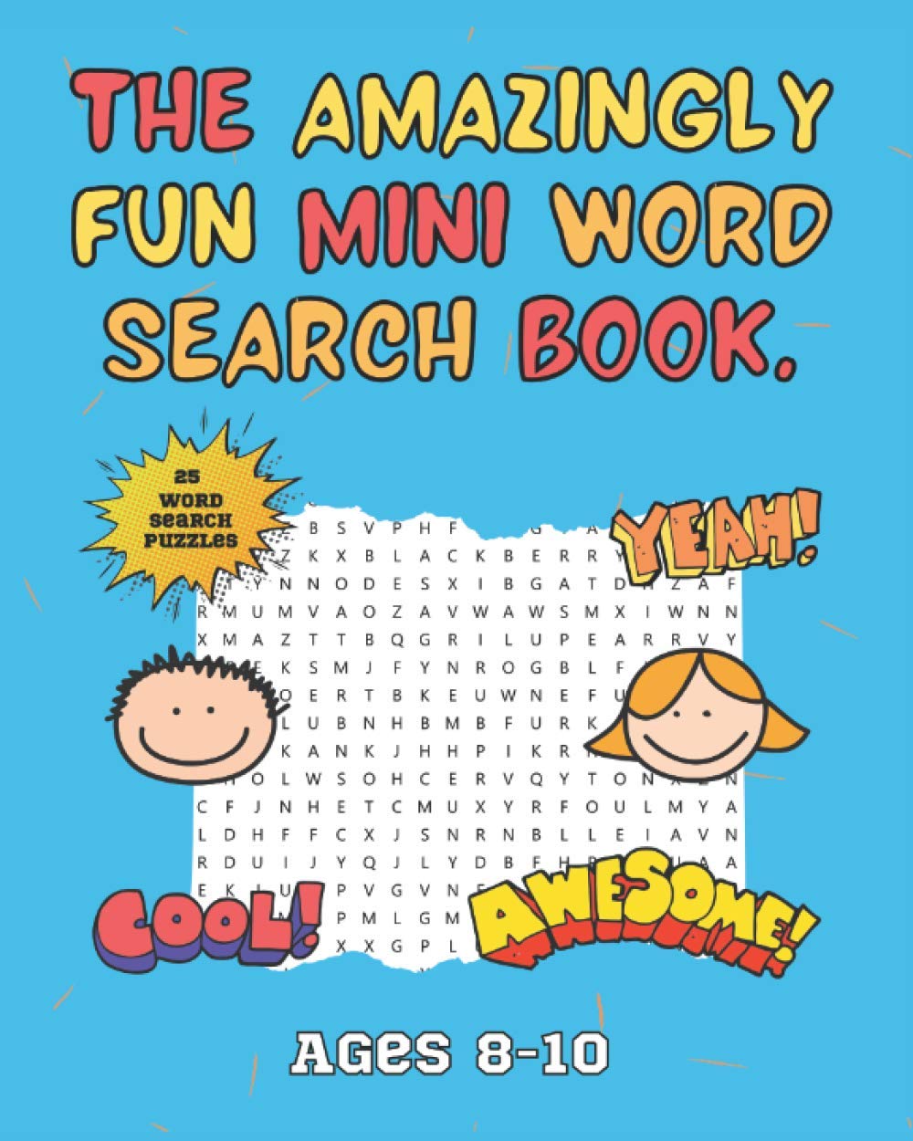 The Amazingly Fun Mini Word Search Book: Mini Word Search Book - Ideal for Home School or Travelling - Ages 8-10 - Activity Books For Kids.