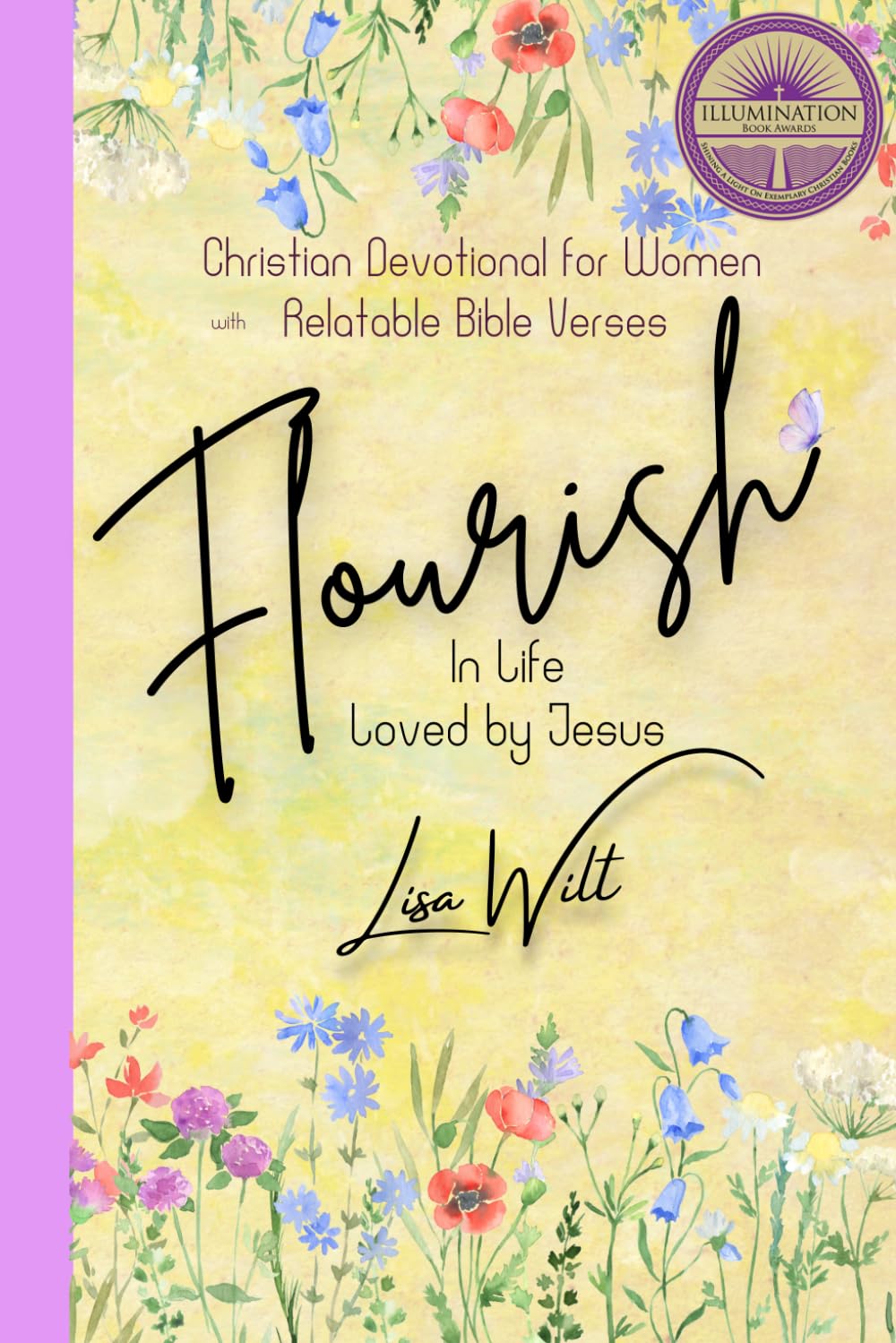 Christian Devotional for Women with Relatable Bible Verses: Flourish in Life Loved by Jesus