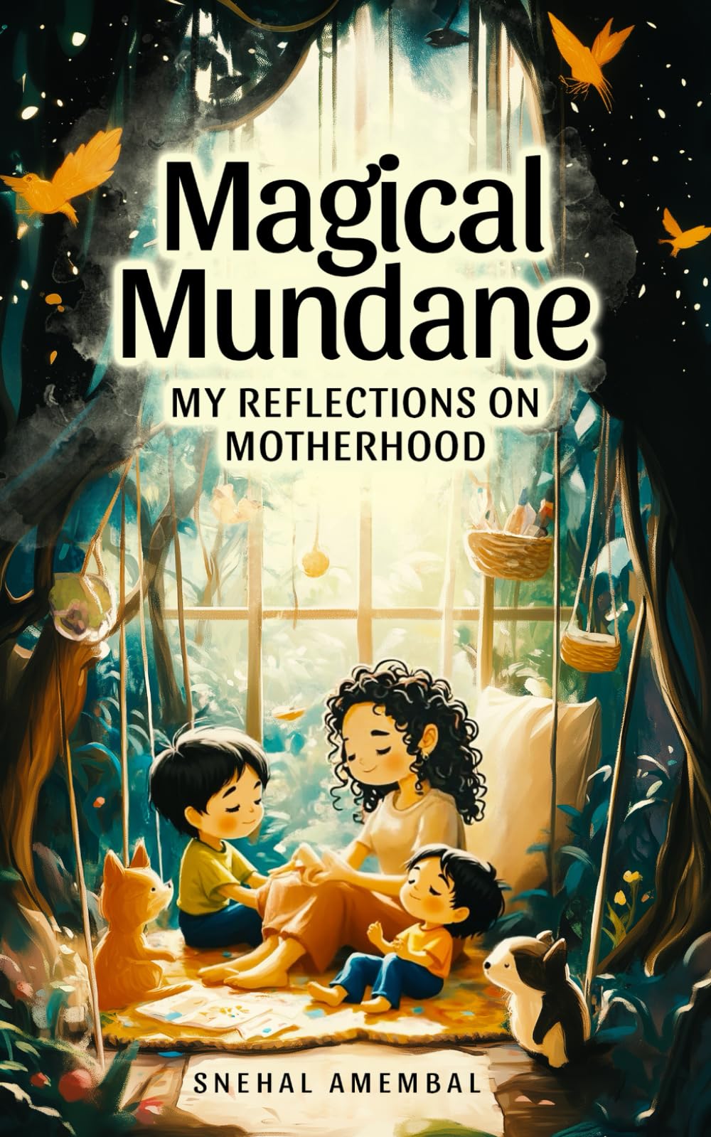 Magical Mundane: My Reflections on Motherhood