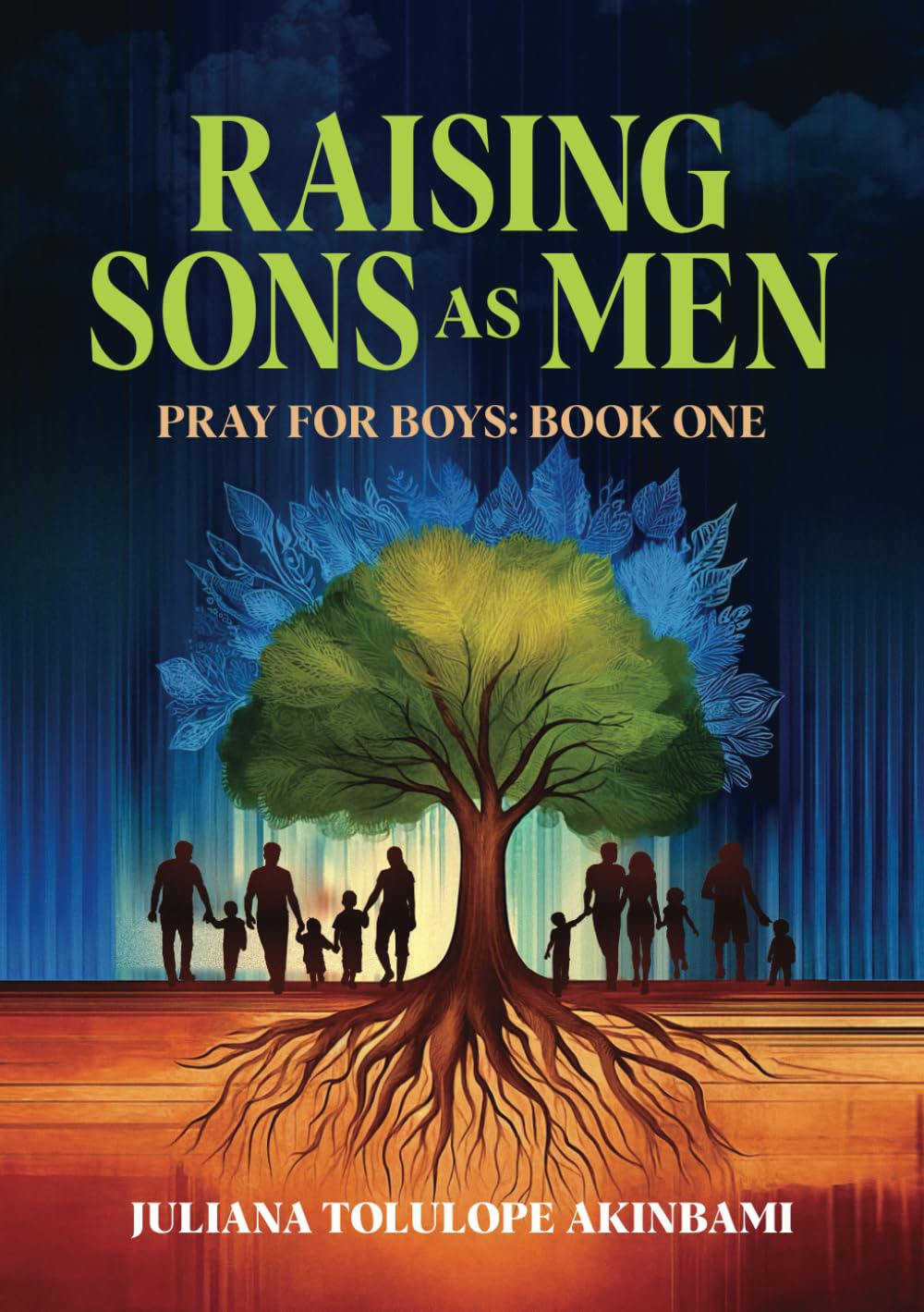 Raising Sons as Men: Pray for Boys: Book One
