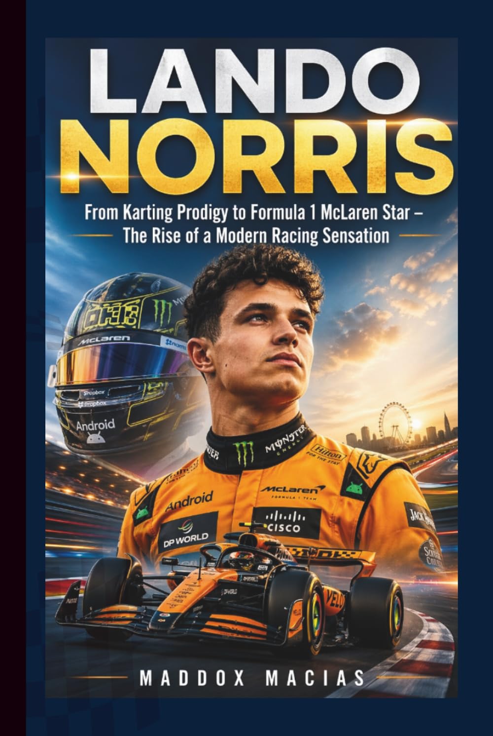 LANDO NORRIS: From Karting Prodigy to Formula 1 McLaren Star – The Rise of a Modern Racing Sensation