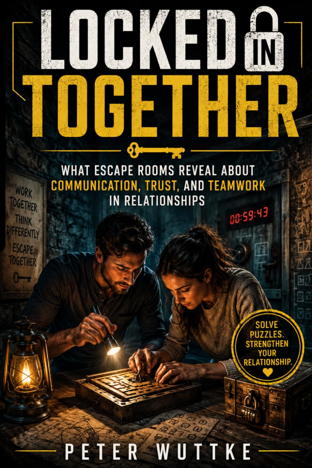 LOCKED IN TOGETHER: What Escape Rooms Reveal About Communication, Trust, and Teamwork in Relationships