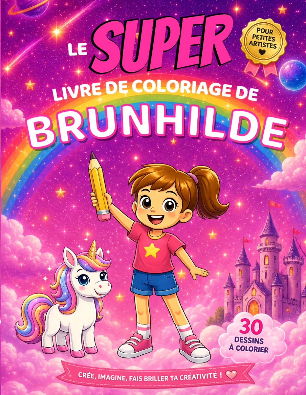 Le SUPER livre de coloriage de Brunhilde: 30 pages à colorier - Collection Colorie ton prénom