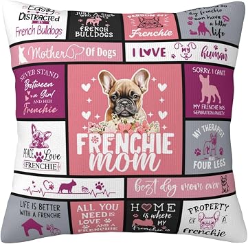 Best Frenchie Mom Gifts, French Bulldog Gifts for Women, Frenchie Gifts for French Bulldog Owners, Mothers Day Dog Mom Gifts Throw Pillow Cover 18x18 Inches
