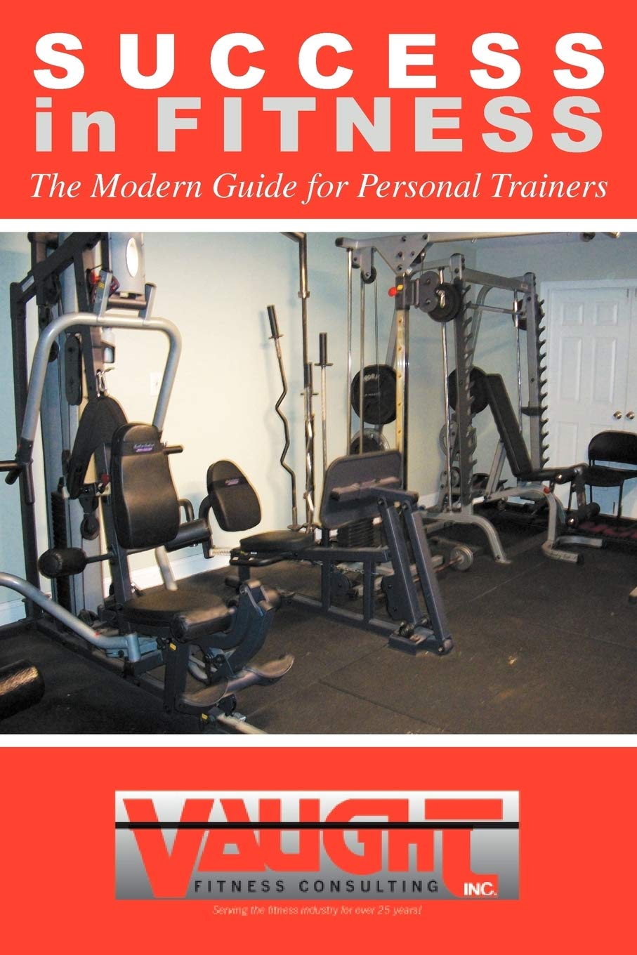 Success in Fitness: The Modern Guide for Personal Trainers