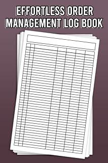 Effortless Order Management Log Book: Large Multipurpose Log Book for Tracking Orders, Visitors, Daily Activity, Time, Inventory, Equipment, Income, Expenses, Mileage, or Donations