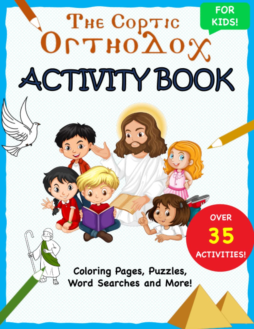 The Coptic Orthodox Activity Book: Fun Activity & Coloring Book with a Coptic Orthodox Christian Theme
