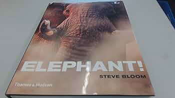 「elephant」Steve bloom Elephants: A Book for Children: Bloom, Steve: 9780500650554
