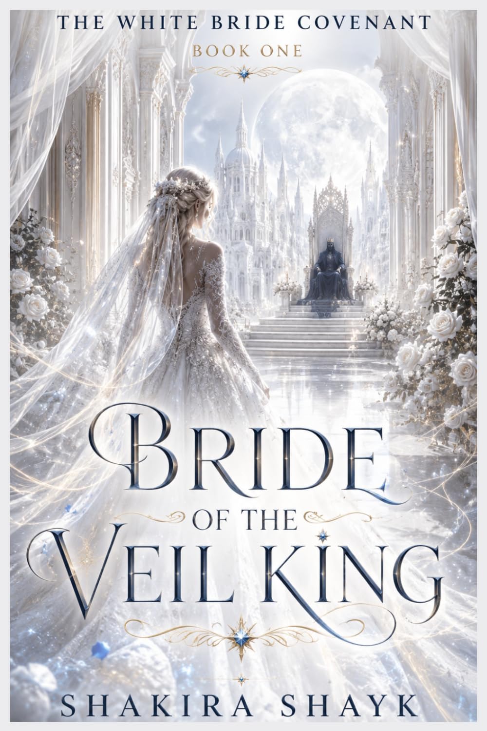 Bride of the Veil King: A Gothic Romantasy of Cursed Marriage and Immortal Devotion