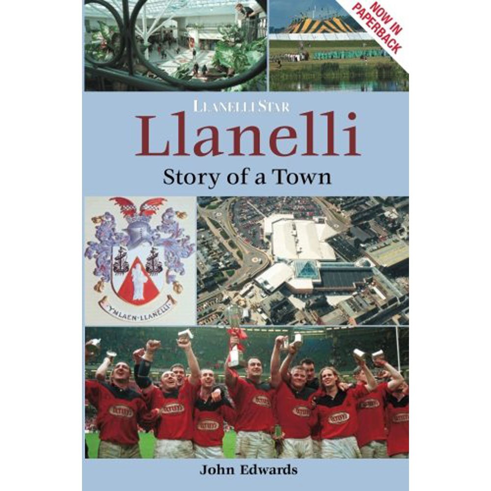 Llanelli: Story of a Town by John Edwards PAPERBACK 9781859835517