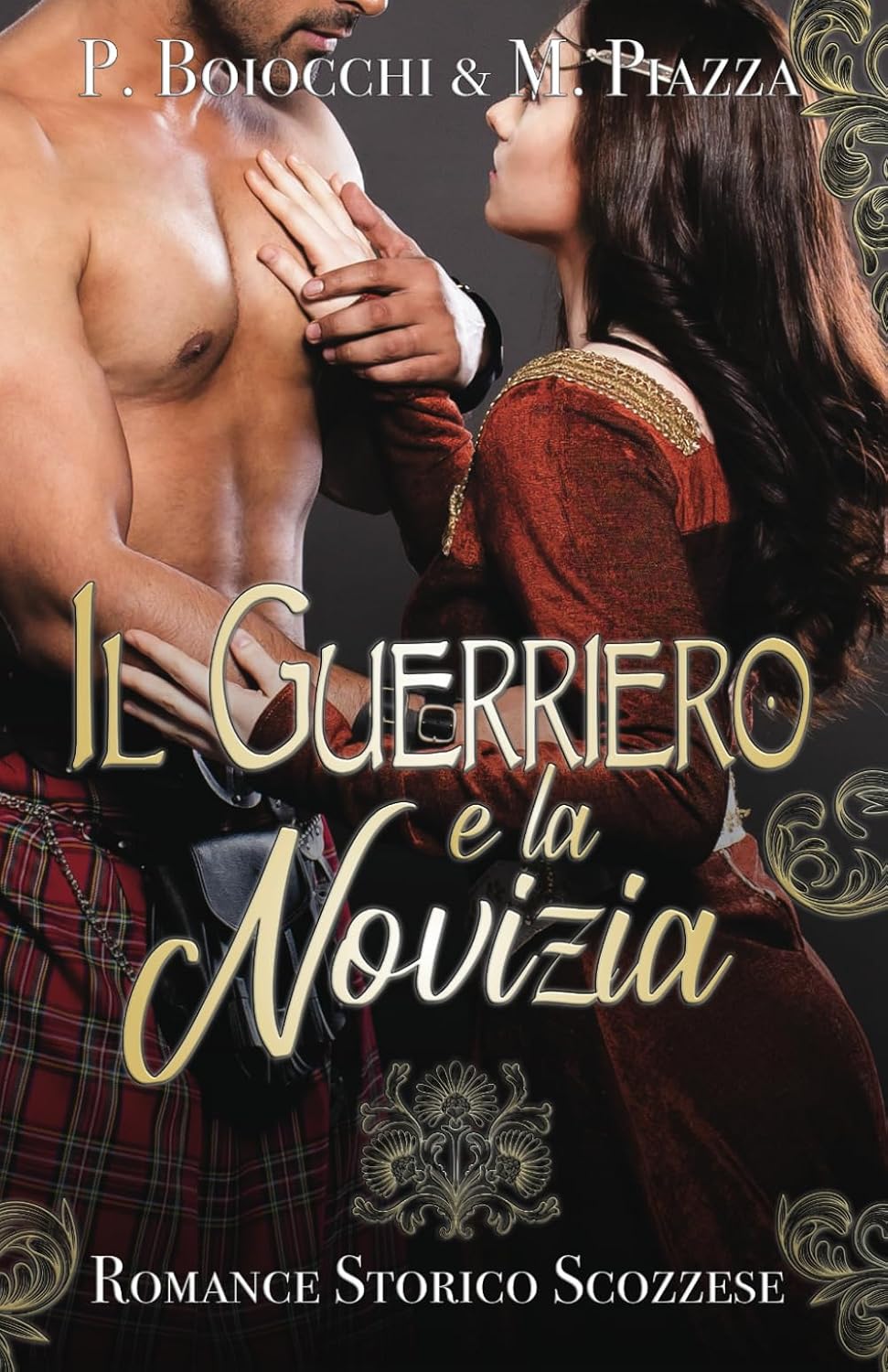 IL GUERRIERO E LA NOVIZIA: Romance Storico Scozzese