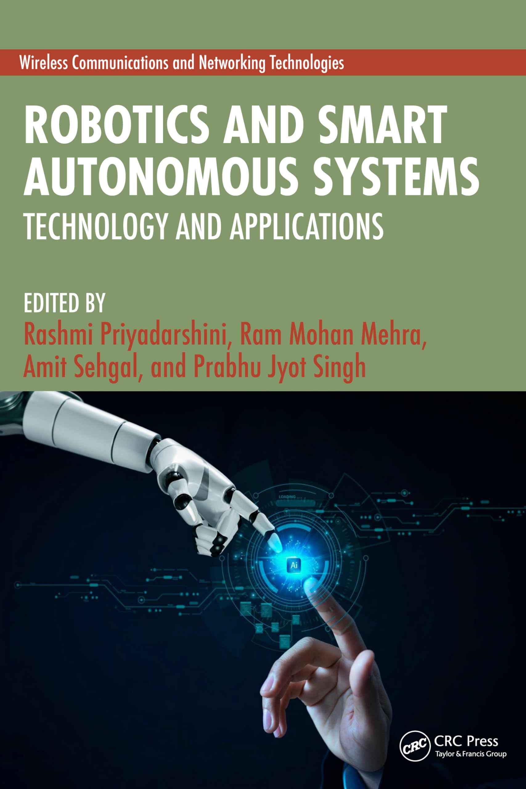 Robotics and Smart Autonomous Systems: Technology and Applications (Wireless Communications and Networking Technologies)