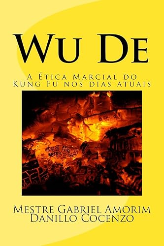 Wu De: A Ética Marcial Do Kung Fu Nos Dias Atuais