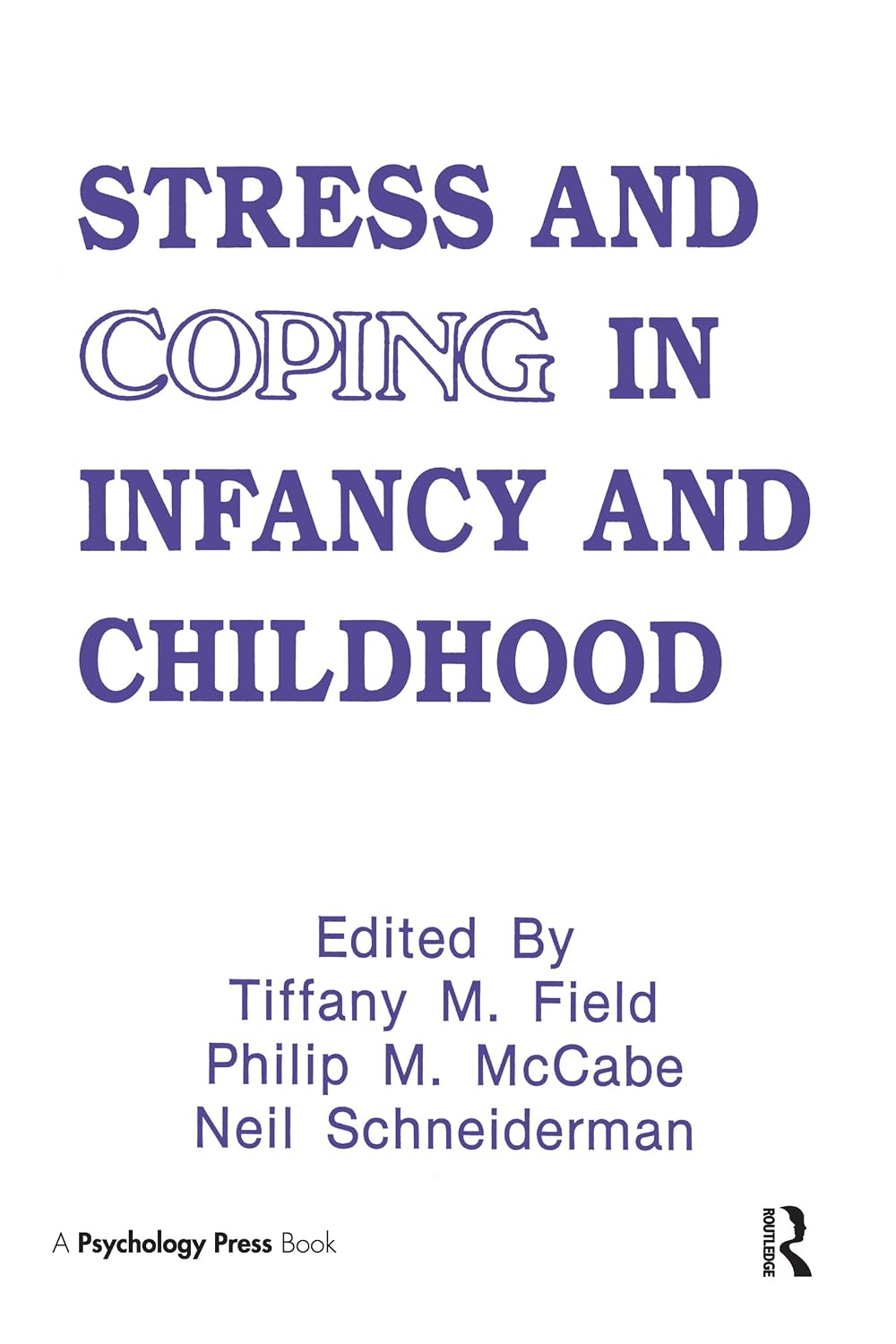 Stress and Coping in Infancy and Childhood (Stress and Coping Series)