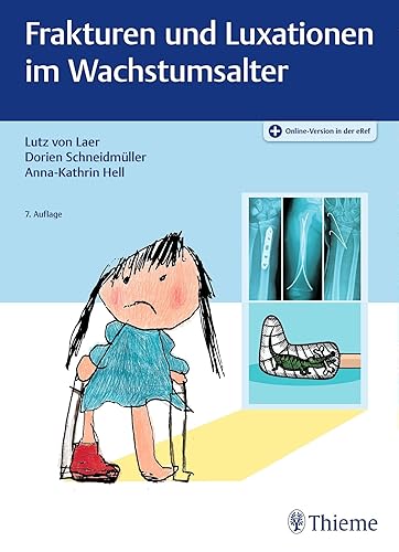 Frakturen und Luxationen im Wachstumsalter: Plus Online-Version in der eRef