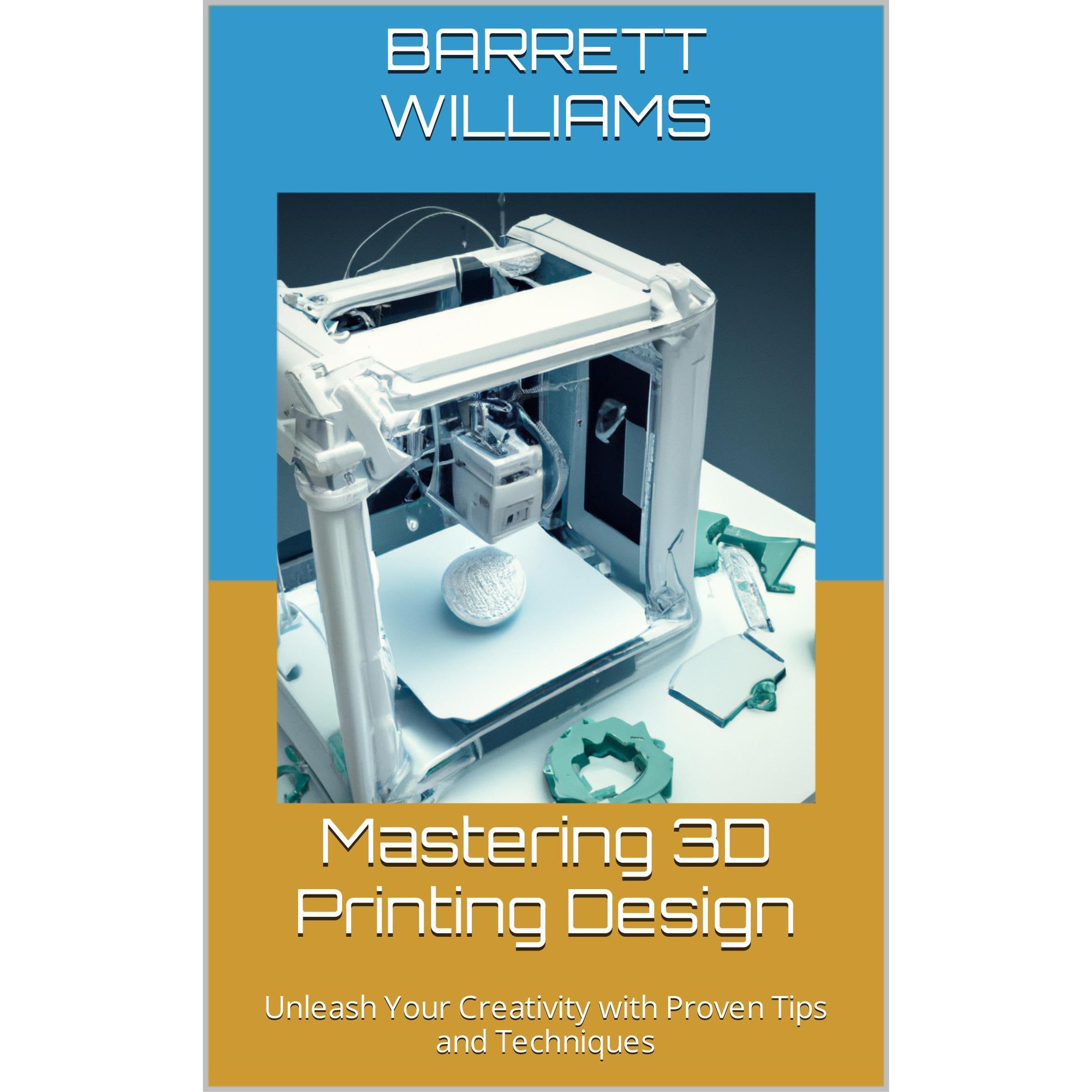 Mastering 3D Printing Design