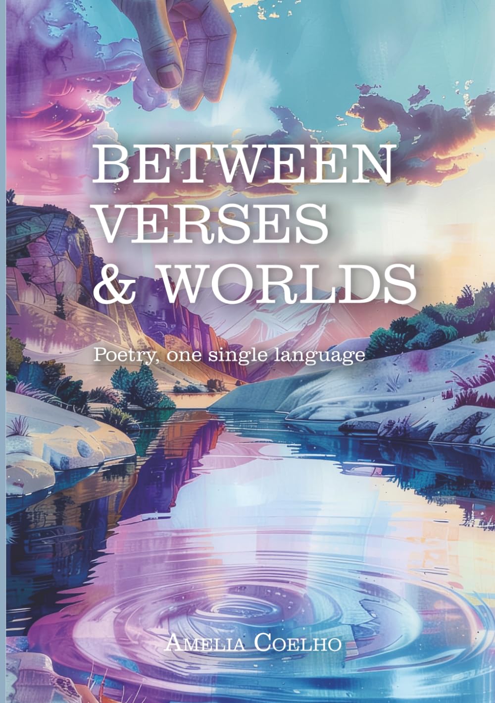 Between Verses and Worlds: Poetry, one single language