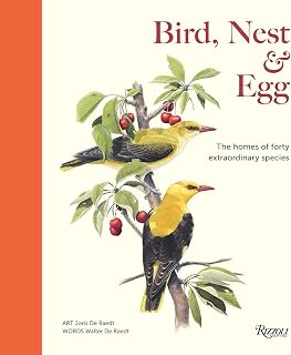 Bird, Nest & Egg: The Homes of Forty Extraordinary Species