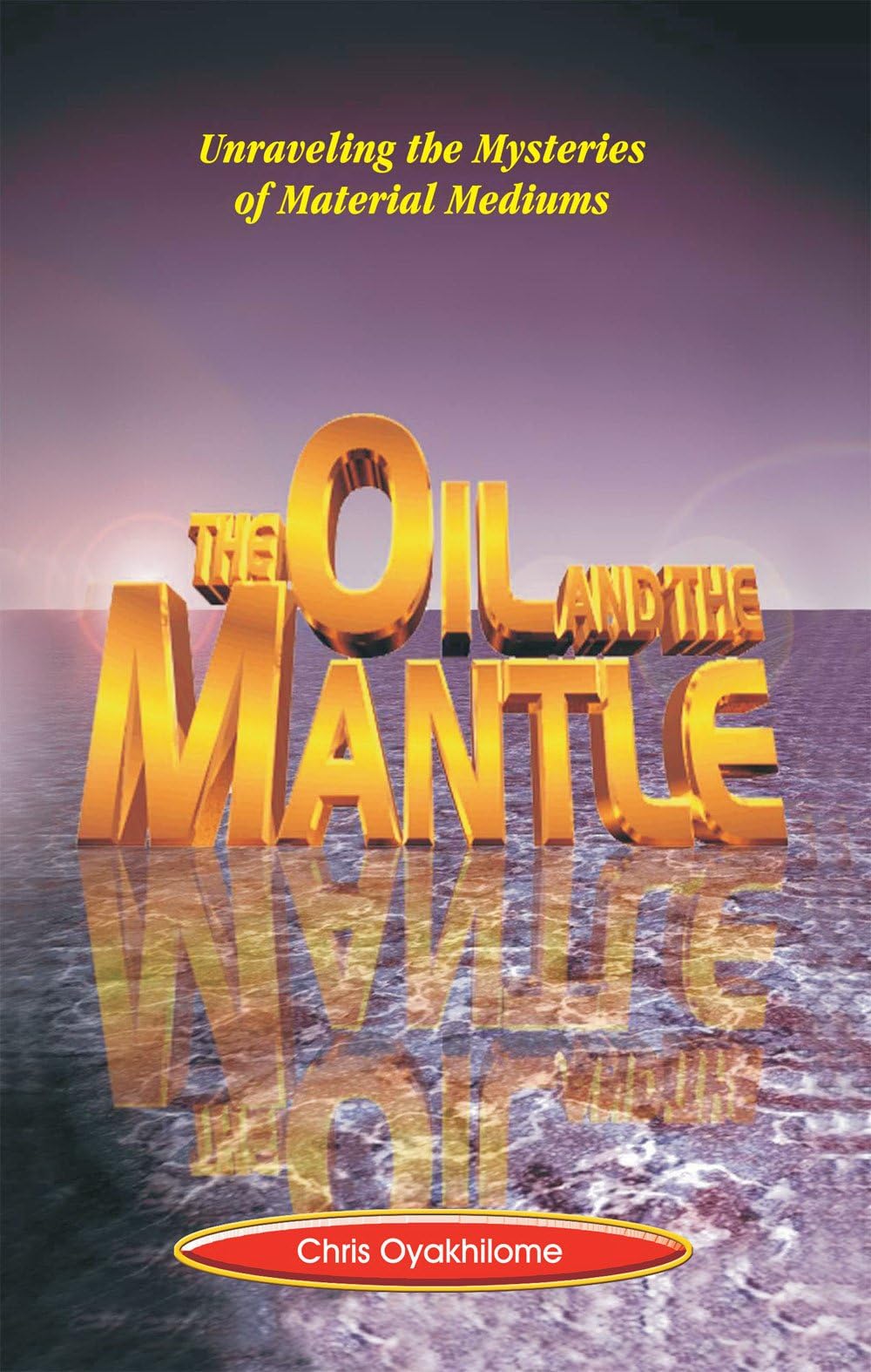 Oil And The Mantle: Unraveling The Mysteries Of Material Mediums