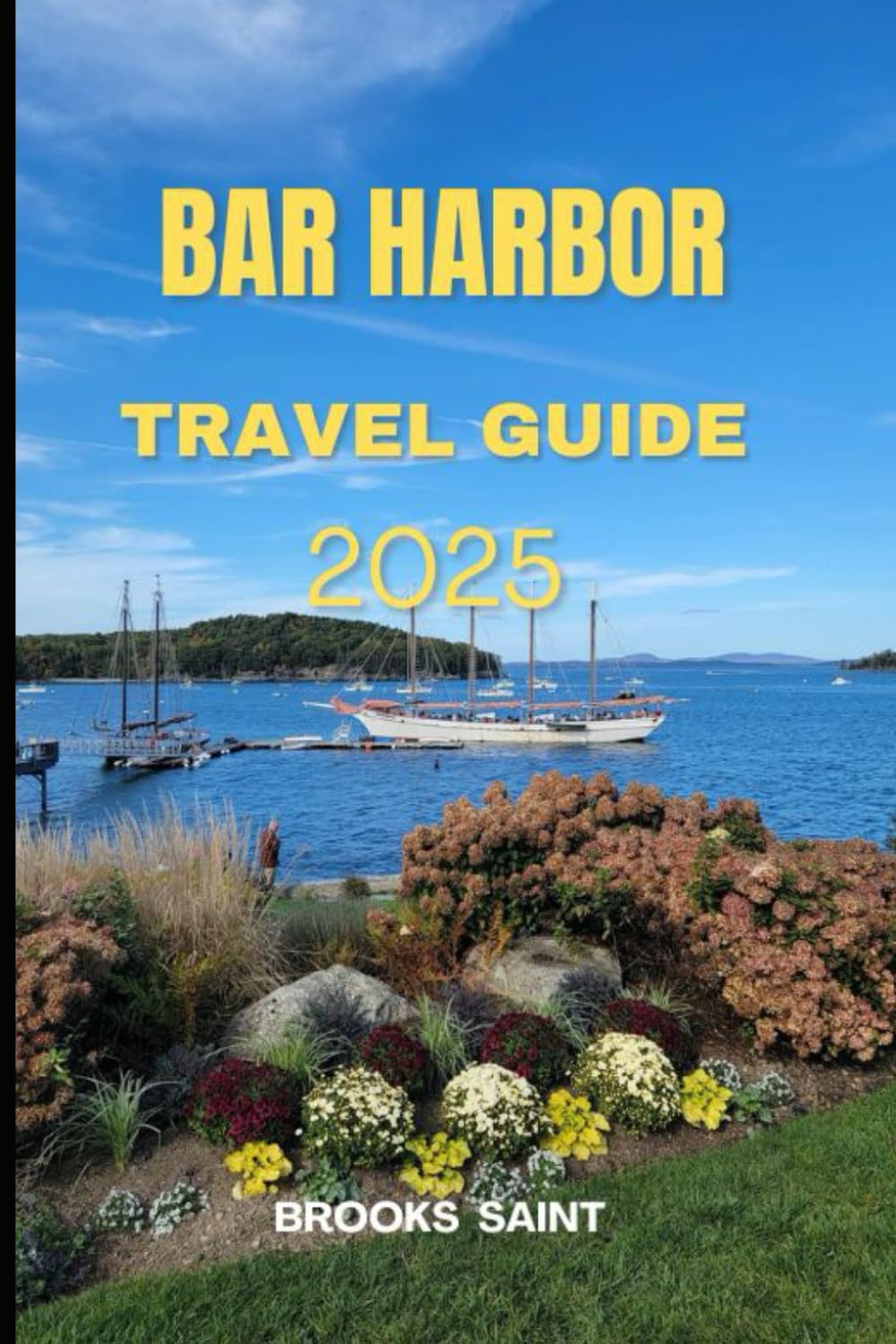 BAR HARBOR TRAVEL GUIDE 2025 (ROAM THE EARTH)