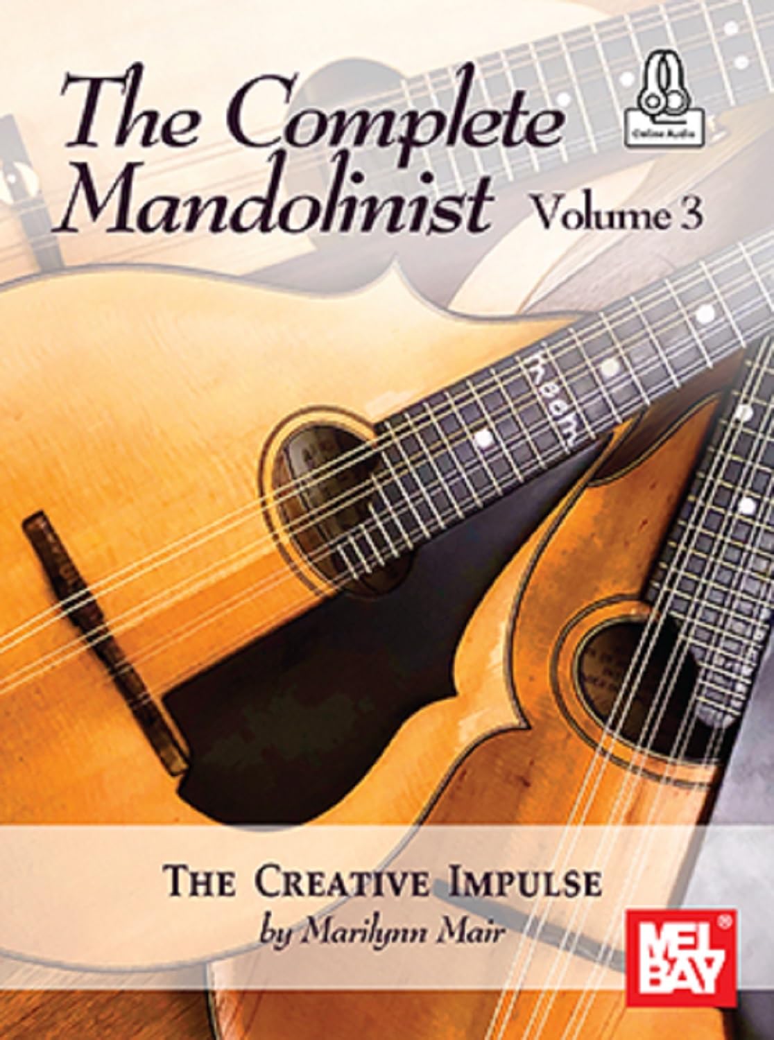 The Creative Impulse (Complete Mandolinist, 3)
