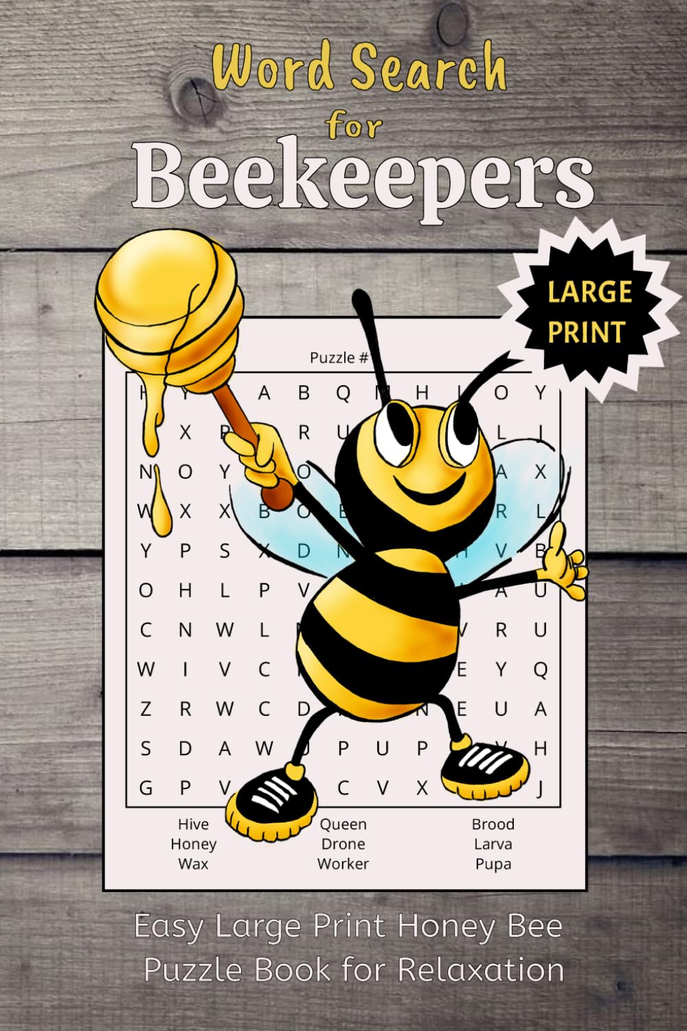 Word Search for Beekeepers | Easy Large Print Honey Bee Puzzle Book for Relaxation: 50+ Relaxing Puzzles Featuring Bees, Hives, and Honey-Themed Words