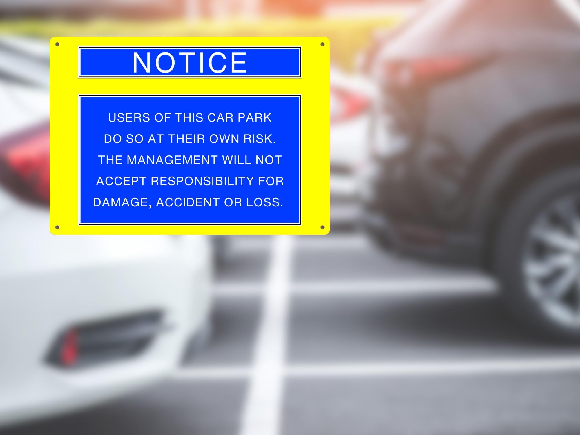 Aluminium Composite Car Park Sign, A4 UV Printed Warning Notice, Users Park at Own Risk, 4 Pre-Drilled Holes, Yellow and Blue - Image 3