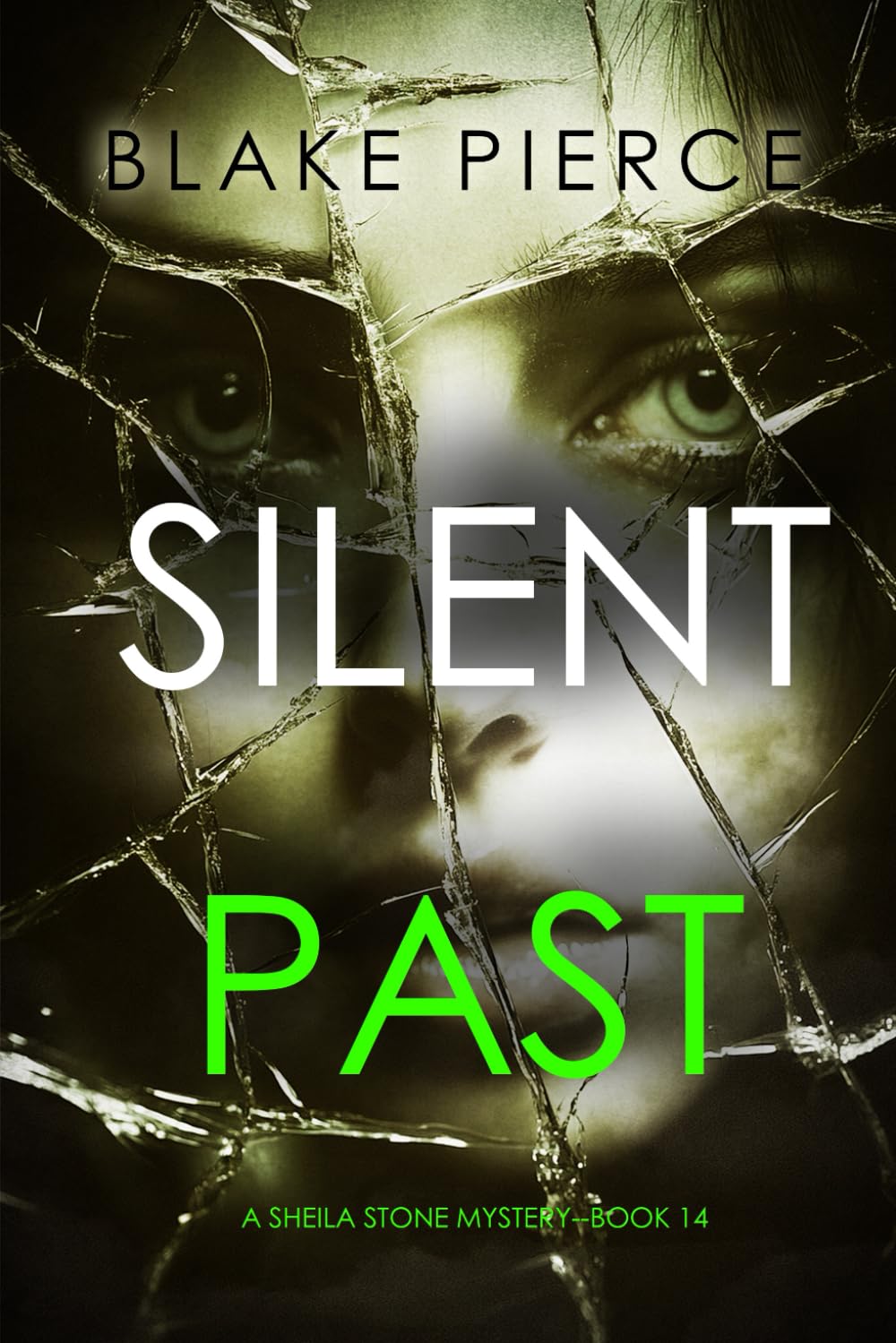 Silent Past (A Sheila Stone Suspense Thriller—Book Fourteen)
