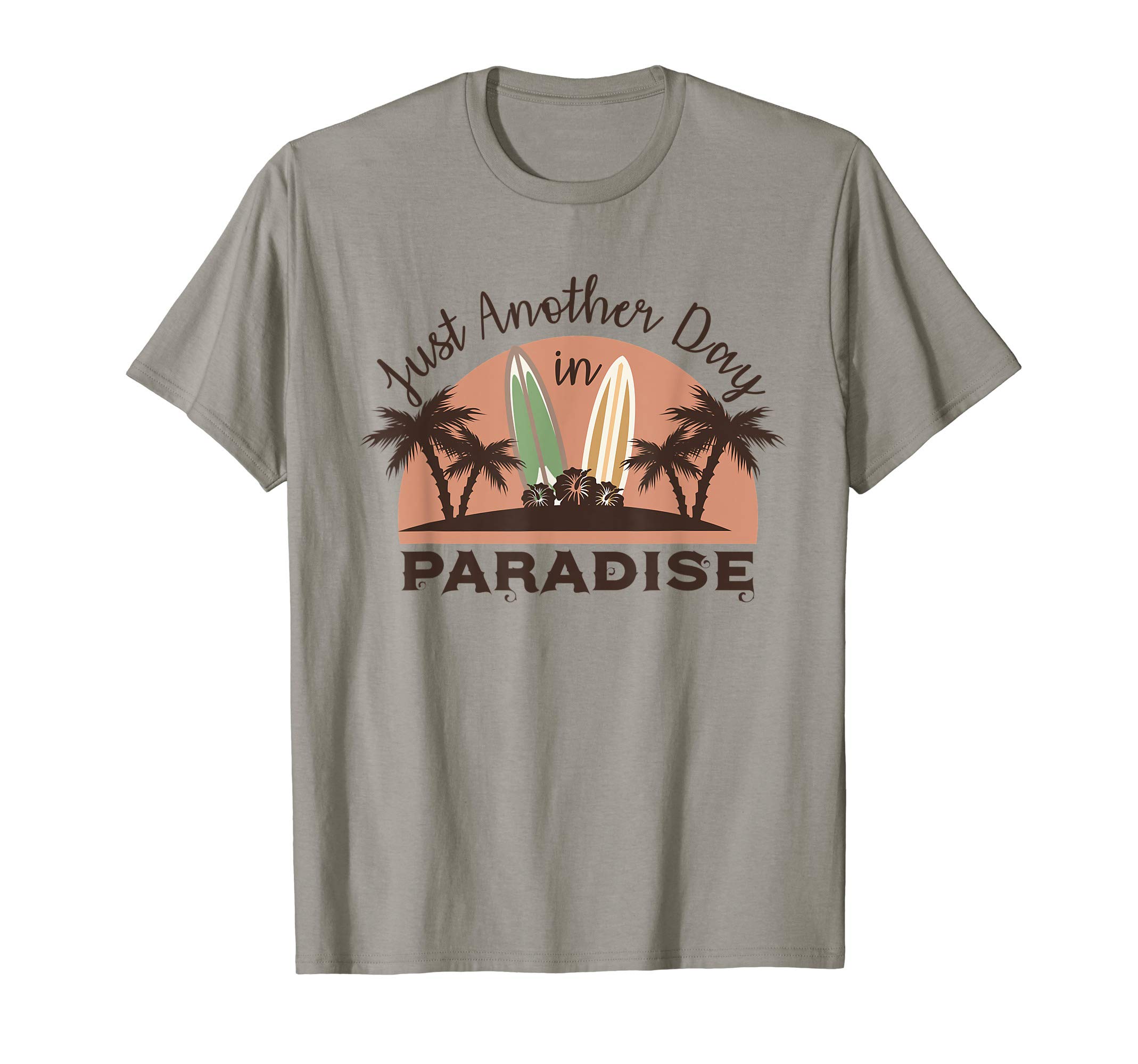 Good Vibe TeeJust Another Day in Paradise Funny Gift Idea T-shirt T-ShirtOEKO-TEX STANDARD 100