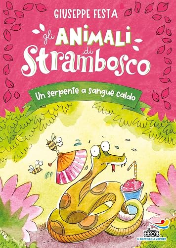 Un serpente a sangue caldo. Gli animali di Strambosco: Vol. 5