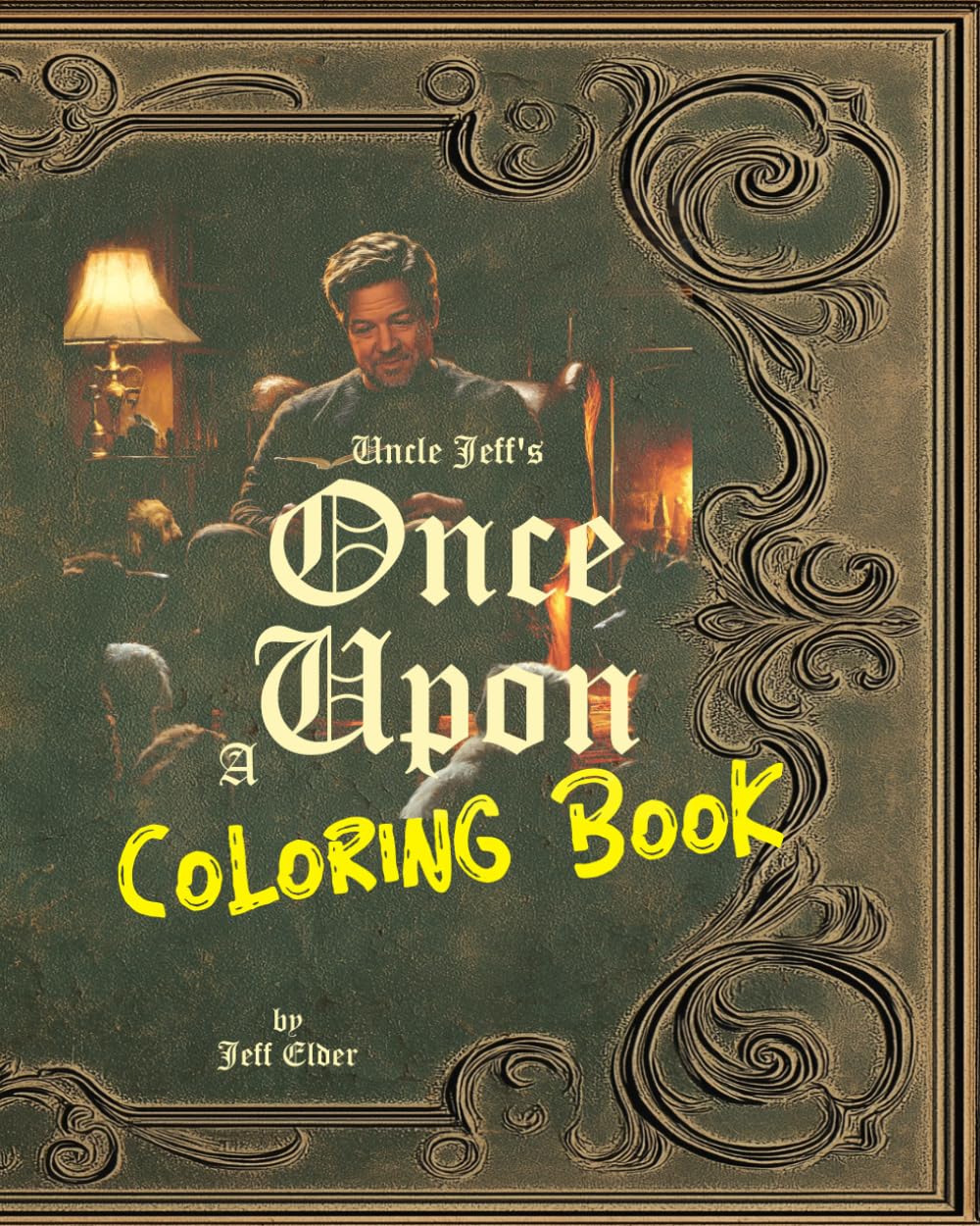 Uncle Jeff's Once Upon A Coloring Book