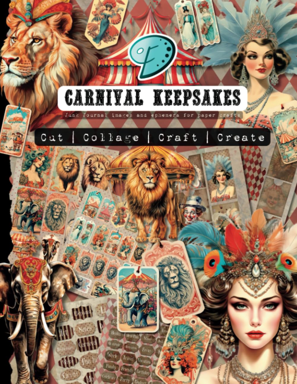 Carnival Keepsakes: Junk Journal images and ephemera for paper crafts