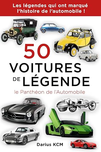 50 VOITURES DE LÉGENDE (le Panthéon de l’Automobile) (Français)
