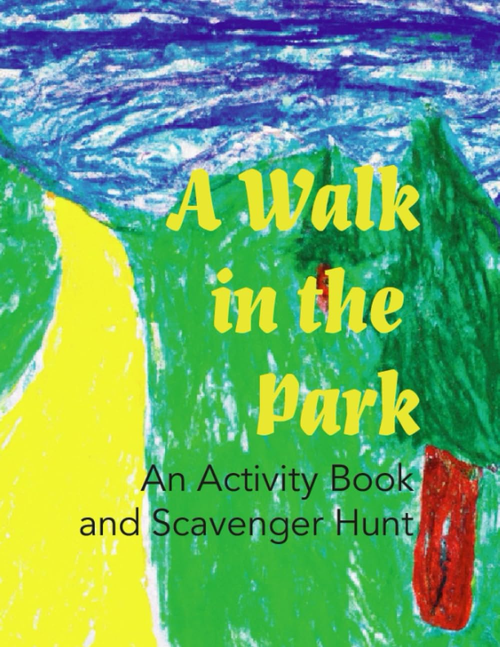 A Walk in the Park: An Activity Book and Scavenger Hunt