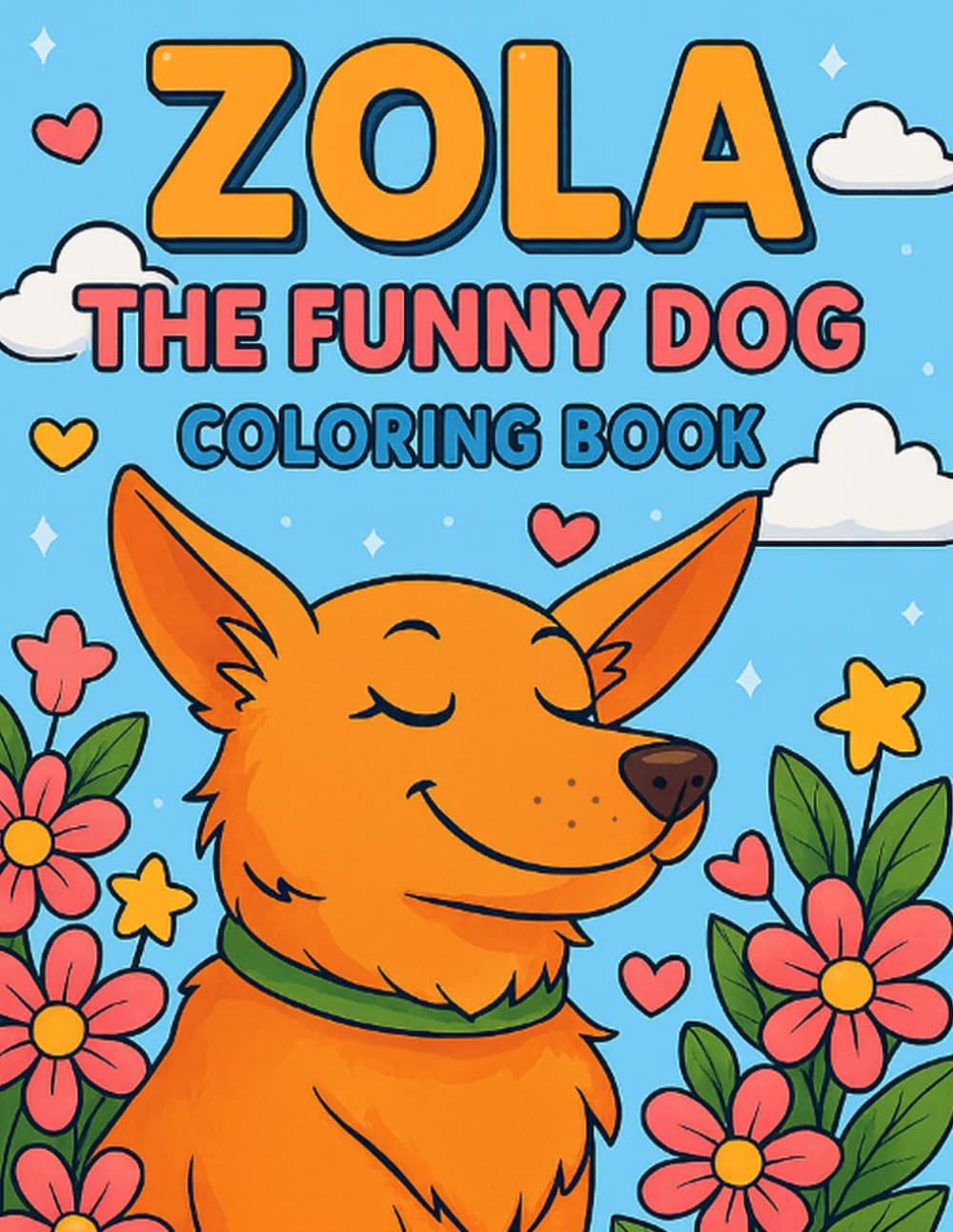 Zola the Funny Dog: Adventure Coloring Book: Fun and Cute Puppy Coloring Book for Kids | Playful Animal Activity Book