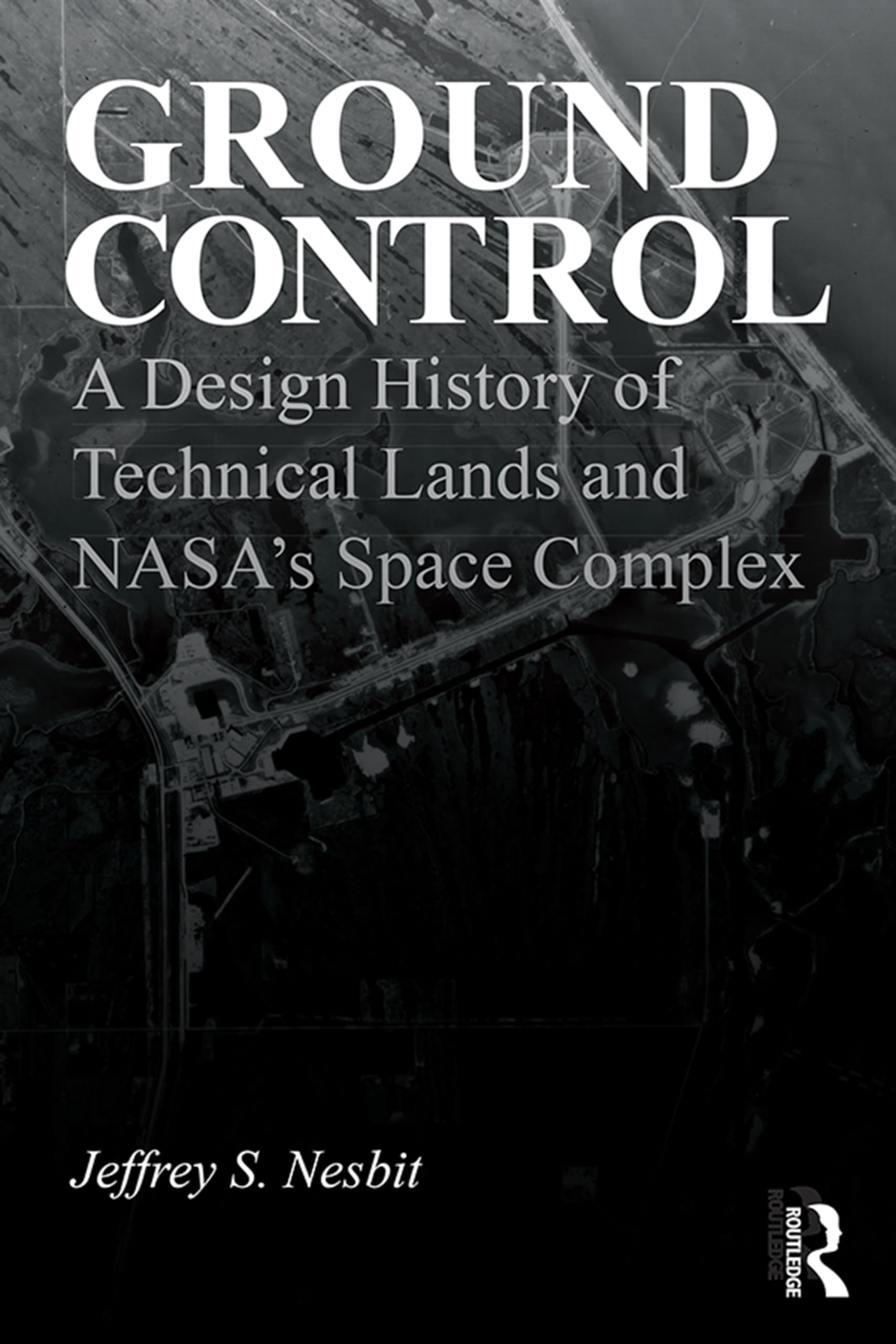 Livre Ground Control NASA d'histoire du design et architecture des bases spatiales américaines
