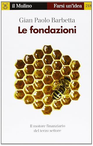 Le fondazioni. Il motore finanziario del terzo settore